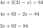 4x+2(31-x)=84\\\\4x+62-2x=84\\\\2x+62=84