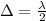 \Delta =\frac{\lambda }{2}