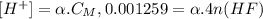 [H^+] = \alpha .C_M, 0.001259 = \alpha.4n(HF)