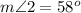 m\angle 2=58^o