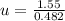 u=\frac{1.55}{0.482}