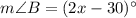 m\angle B=(2x-30)\°