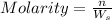 Molarity=\frac{n}{W_s}