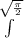 \int\limits^\sqrt{\frac{\pi }{2}}