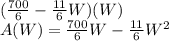 ( \frac{700}{6} -\frac{11}{6} W)(W)\\A(W)=\frac{700}{6}W -\frac{11}{6} W^2