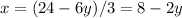 x=(24-6y)/3     =8-2y