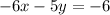 -6x-5y= -6