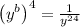 \left(y^{b}\right)^{4}=\frac{1}{y^{24}}
