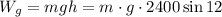 W_g=mgh=m\cdot g\cdot 2400\sin 12