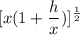 [x(1+\dfrac{h}{x})]^{\frac{1}{2}}
