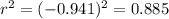 r^2 = (-0.941)^2= 0.885