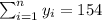 \sum_{i=1}^n y_i =154