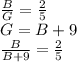 \frac{B}{G} = \frac{2}{5} \\G = B + 9\\\frac{B}{B+9} =\frac{2}{5}\\