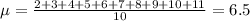 \mu = \frac{2+3+4+5+6+7+8+9+10+11}{10}=6.5