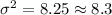 \sigma^2 =8.25 \approx 8.3