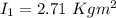 I_1 = 2.71\ Kgm^2