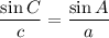 $\frac{\sin C}{c}=\frac{\sin A}{a}