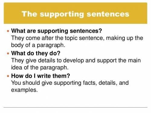 ) A _ _ _ _ _ _ _ _ _ _ sentence helps to give additional evidence for a claim or a main idea.