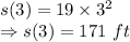 s(3)=19\times 3^2\\\Rightarrow s(3)=171\ ft