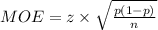 MOE=z\times \sqrt{\frac{p(1-p)}{n}}