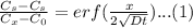 \frac{C_{s}-C_{s}}{C_{x}-C_{0}}=erf(\frac{x}{2\sqrt{Dt} } ) ...(1)