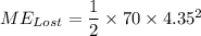 ME_{Lost}=\dfrac{1}{2}\times 70\times 4.35^2