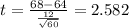 t=\frac{68-64}{\frac{12}{\sqrt{60}}}=2.582
