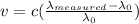 v = c(\frac{\lambda_{measured}-\lambda_{0}}{\lambda_{0}})