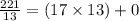 \frac{221}{13}= (17\times13)+0