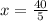 x = \frac{40}{5}