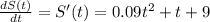 \frac{dS(t)}{dt} =S'(t) = 0.09t^2 + t + 9