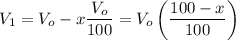 \displaystyle V_1=V_o-x\frac{V_o}{100}=V_o\left(\frac{100-x}{100}\right)