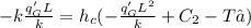 -k\frac{q'_{G}L}{k} = h_{c}( -\frac{q'_{G}L^{2} }{k}  + C_{2}-T∞)