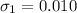 \sigma_{1} = 0.010