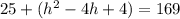 25+(h^2-4h+4)=169