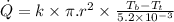 \dot Q=k\times \pi.r^2\times \frac{T_b-T_t}{5.2\times 10^{-3}}
