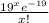 \frac{19^x e^{-19} }{x!}