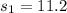 s_1 = 11.2