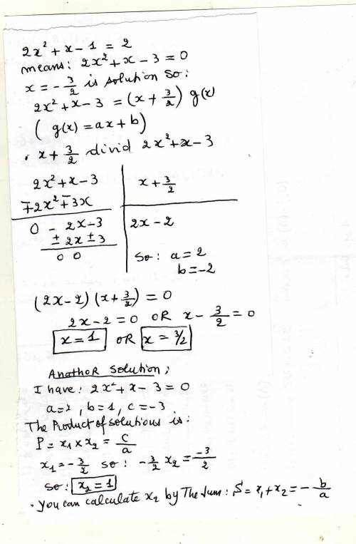 The solutions to the equation 2x^2+x-1=2 are x=-3/2 or x= __?__