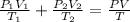 \frac{P_{1} V_{1} }{T_{1} } +\frac{P_{2} V_{2} }{T_{2} } =\frac{PV}{T}