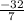 \frac{-32}{7}