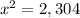 x^{2} = 2,304