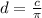 d =  \frac{c}{\pi}