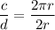 \dfrac{c}{d}=\dfrac{2\pi r}{2r}