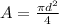 A= \frac{\pi d^2}{4}