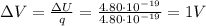 \Delta V=\frac{\Delta U}{q}=\frac{4.80\cdot 10^{-19}}{4.80\cdot 10^{-19}}=1 V