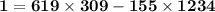 \mathbf{1 = 619 \times 309 - 155 \times 1234 }