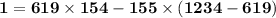 \mathbf{1 = 619 \times 154 - 155 \times (1234 - 619) }