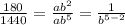 \frac{180}{1440}=\frac{ab^2}{ab^5}=\frac{1}{b^{5-2}}