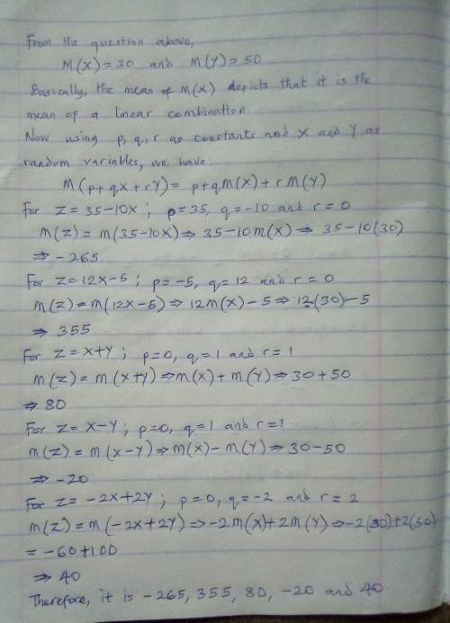 Find some means. Suppose that X is a random variable with mean 30 and standard deviation 4. Also sup